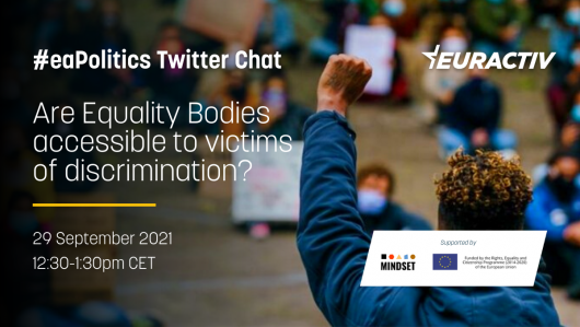 #EAPOLITICS TWITTER CHAT | Are Equality Bodies accessible to victims  of discrimination?