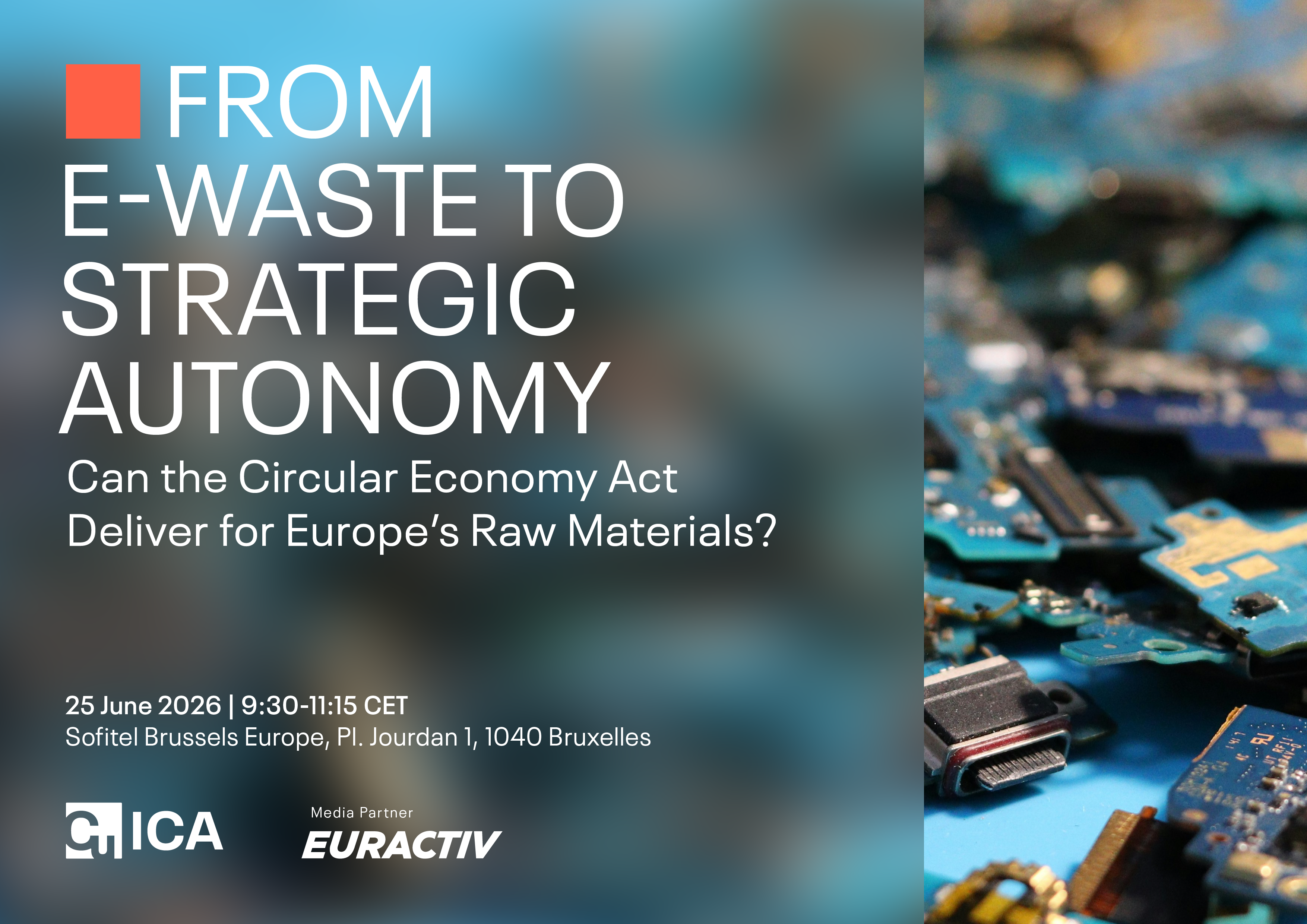 Media Partnership - From E-Waste to Strategic Autonomy: Can the Circular Economy Act Deliver for Europe’s Raw Materials?