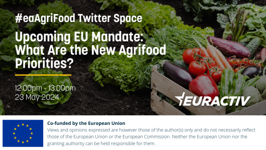 #eaAgrifood Twitter Space I Upcoming EU Mandate: What Are the New Agrifood Priorities?